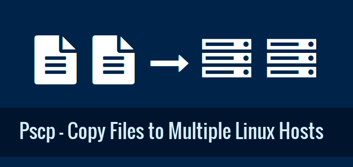 Pscp-–-Copy-Files-to-Multiple-Linux-Servers